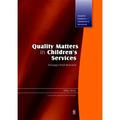 Quality Matters in Childrens Services: Quality Matters in Children s Services : Messages from Research (Paperback)