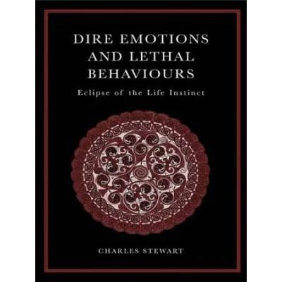 Dire Emotions And Lethal Behaviors: Eclipse Of The Life Instinct