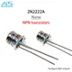 Transistors de commutation 2N2222A TO-18 2N2222 CAN3 NPN 5 pièces/lot nouveau