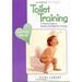 Toilet Training : A Practical Guide to Daytime and Nighttime Training 9780916773649 Used / Pre-owned