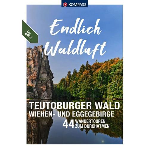 Kompass Endlich Waldluft - Teutoburger Wald, Wiehen- & Eggegebirge - Sylvia und Thilo Behla, Kartoniert (TB)