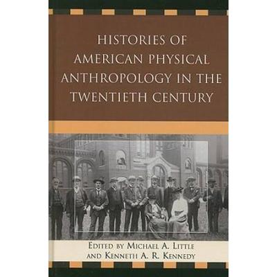 Histories Of American Physical Anthropology In The...