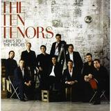 Pre-Owned Here s To The Heroes by Ten Tenors (CD 2006)