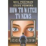 How to Watch TV News 9780140132311 Used / Pre-owned