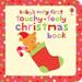 Baby s Very First Touchy-Feely/Christmas 9781409516972 Used / Pre-owned