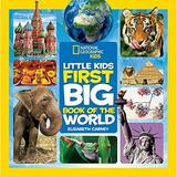 Pre-Owned National Geographic Little Kids First Big Book of the World National Geographic Little Kids First Big Books Library Binding 1426320515 9781426320514 Elizabeth Carney