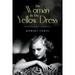 Pre-Owned The Woman In The Yellow Dress (Paperback) 0692756205 9780692756201