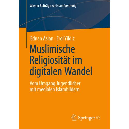 Muslimische Religiosität Im Digitalen Wandel - Ednan Aslan, Erol Yildiz, Kartoniert (TB)