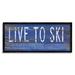 Stupell Industries Live To Ski Rustic Phrase Giclee Art By Jennifer Pugh Canvas in Blue/White | 10 H x 24 W x 1.5 D in | Wayfair ar-152_fr_10x24