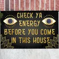 HX Funny Saying Doorvirus 3D Graphic Check Ya Energy Before You Come in This House Evil Eyes
