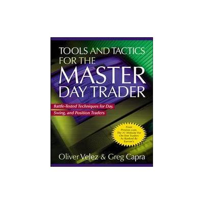Tools and Tactics for the Master Day Trader by Greg Capra (Hardcover - McGraw-Hill)