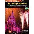 Pre-Owned Mousejunkies!: More Tips Tales and Tricks for a Disney World Fix: All You Need to Know Perfect Vacation (Paperback) 1609521013 9781609521011