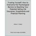 Pre-Owned Trusting Yourself: How to Overcome the Psychological Barriers to Reaching Your Potential Selling Life Insurance Investments and Financial Planning (Paperback) 0962117706 9780962117701