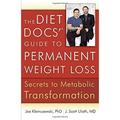Pre-Owned The Diet Docs Guide to Permanent Weight Loss : Secrets to Metabolic Transformation 9780736924658