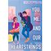 You, Me, and Our Heartstrings (paperback) - by Melissa See