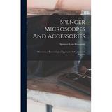 Spencer Microscopes And Accessories : Microtomes Bacteriological Apparatus And Laboratory Supplies (Hardcover)