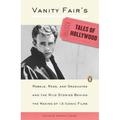 Pre-Owned Vanity Fair s Tales of Hollywood : Rebels Reds and Graduates and the Wild Stories Behind the Making of 13 Iconic Films 9780143114710