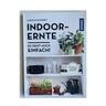 Indoor-Ernte