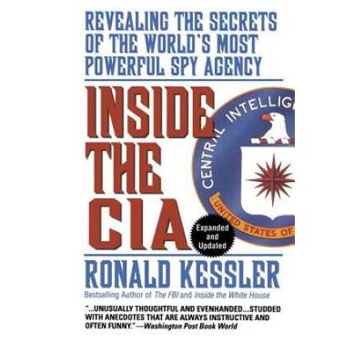 Inside The Cia: Revealing The Secrets Of The World's Most Powerful Spy Agency