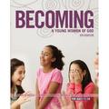 Pre-Owned Becoming a Young Woman of God: An 8-Week Curriculum for Middle School Girls for Ages 11-14 (Paperback) 0310275474 9780310275473