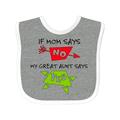 Inktastic If Mom Says No My Great Aunt Says Yes Boys or Girls Baby Bib