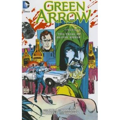 Green Arrow, Vol. 3: The Trial Of Oliver Queen