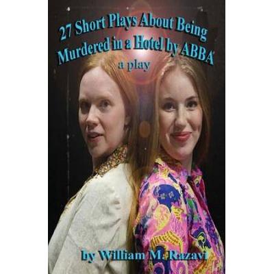 Short Plays about Being Murdered in a Hotel by Abba A Play