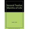The Second Twelve Months Of Life: A Kaleidoscope Of Growth: Includes A Mini-Course In Infant And Toddler Development
