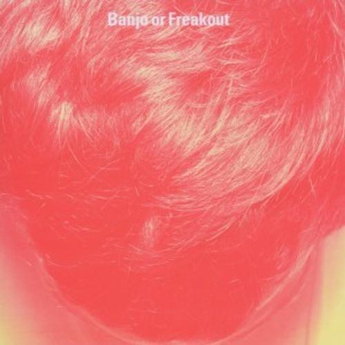 Banjo Or Freakout - Banjo Or Freakout, Banjo Or Freakout. (CD)