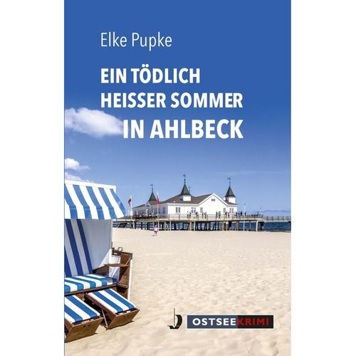 Ein Tödlich Heißer Sommer In Ahlbeck - Elke Pupke, Gebunden