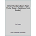 Pre-Owned When Monsters Seem Real (Mister Rogers Neighbourhood Books) (Unknown Binding) 0394229401 9780394229409