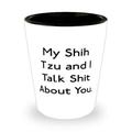 amangny Epic Shih Tzu Dog Shot Glass My Shih Tzu and I Talk Gifts For Dog Lovers Present From Friends Ceramic Cup For Shih Tzu Dog Dog toys Dog treats Dog clothes Dog collars Dog beds