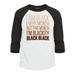 Shop4Ever Men s I Am Black Every Month But This Month Raglan Baseball Shirt X-Large White/Black