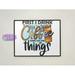 First I Drink The Coffee Then I Do The Things - 8 x 10 inch Unframed Art Print