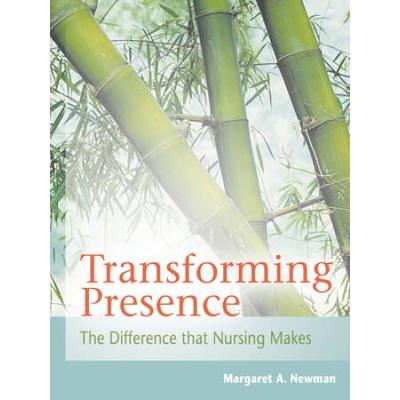 Transforming Presence: The Difference That Nursing...