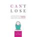 Can't Lose: 14 Winning Weight-Loss Secrets For Women Who Think They Can't Lose Weight