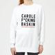 Carole F*cking Baskin Women's Sweatshirt - White - XS - White