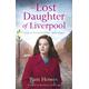 The Lost Daughter of Liverpool