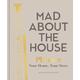 Mad About the House Planner Your Home, Your Story