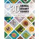 3D Animal Granny Squares Over 30 creature crochet patterns for pop-up granny squares