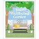RHS Your Wellbeing Garden How to Make Your Garden Good for You - Science, Design, Practice