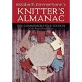 Elizabeth Zimmermann's Knitter's Almanac: The Commemorative Edition