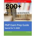 PMP Exam Preparation Guide (Special for Exam 2020): 200+ PMP Exam Practice Questions & many more