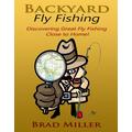 Backyard Fly Fishing: Catch More Fish Close to Home!