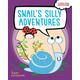 Snail's Silly Adventures: Snail Has Lunch; Snail Finds a Home