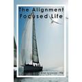 The Alignment Focused Life
