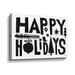 The Holiday Aisle® Christmas Whimsy Happy Holidays - Graphic Art on Canvas in Black/White | 12 H x 24 W x 2 D in | Wayfair