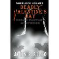 Sherlock Holmes Urban Fantasy Mysteries: Sherlock HOlmes Deadly Valentine s Day (Paperback)