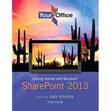 Pre-Owned Your Office : Getting Started with Microsoft SharePoint 2013 9780133348682 /