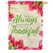 America Forever There is Always Something to Be Thankful House Flag 28 x 40 inch Motivational Quote Tulip Red Floral Double Sided Seasonal Thanksgiving Yard Outdoor Decorative Inspirational Flag